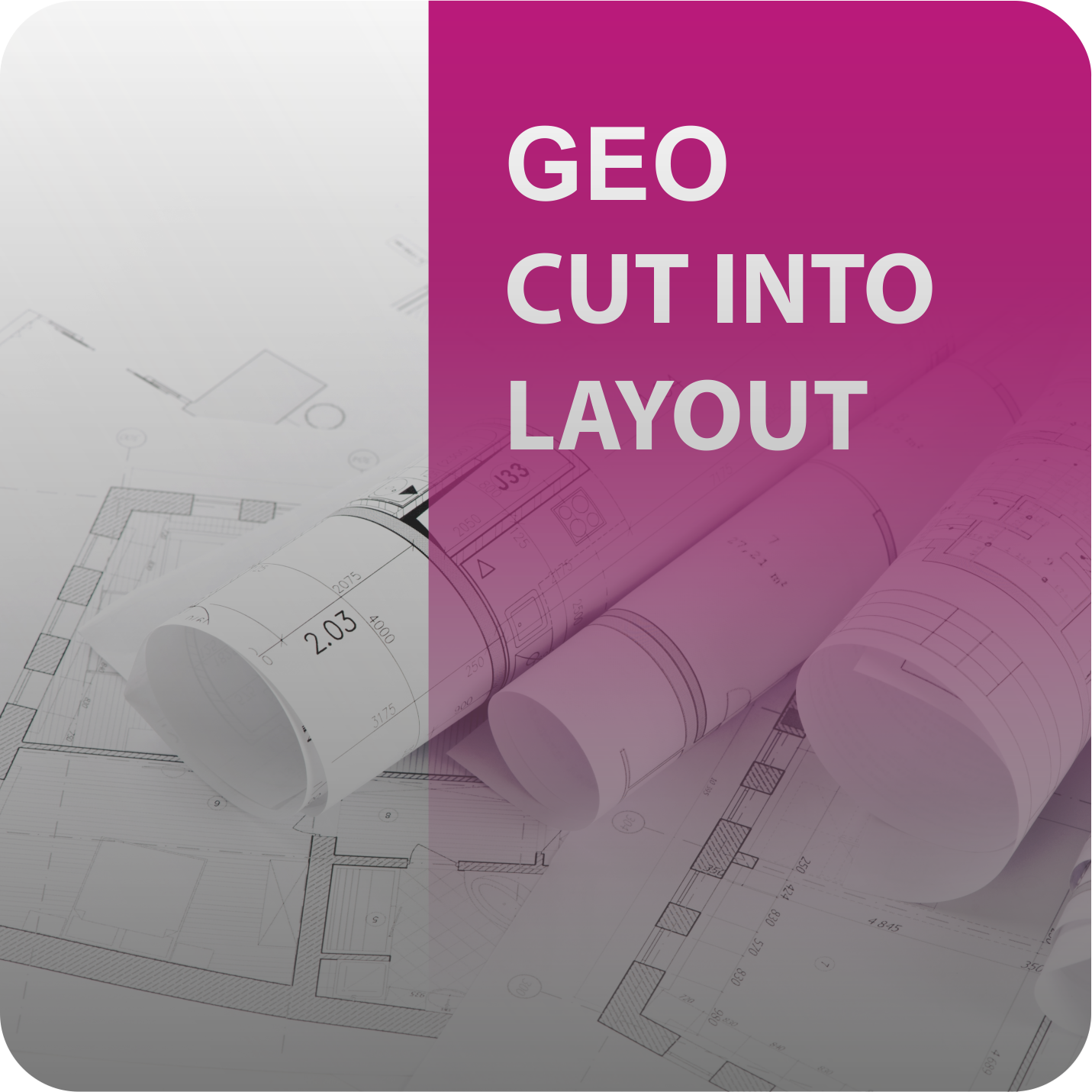 Geo Cut into Layout