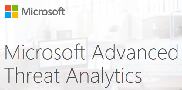 

Microsoft Advanced Threat Analytics